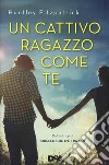 Un cattivo ragazzo come te libro di Fitzpatrick Huntley