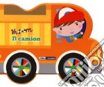 Il camion. Vroom. Ediz. a colori libro