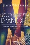 Scommessa d'amore libro