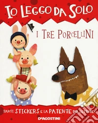 I tre porcellini. Con adesivi. Ediz. a colori. Con app per tablet e smartphone libro