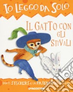 Il gatto con gli stivali. Con adesivi. Ediz. a colori. Con App per tablet e smartphone