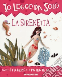 La sirenetta. Con adesivi. Ediz. a colori. Con App per tablet e smartphone libro