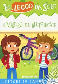 Il mistero delle ruote bucate. Lettori in gamba. Ediz. a colori. Con App per tablet e smartphone libro