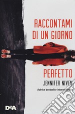 Raccontami di un giorno perfetto libro