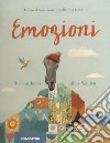 Emozioni. Ediz. a colori libro di Jones Richard Walden Libby