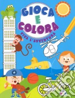 Vivi l'avventura. Gioca e colora. Ediz. a colori libro