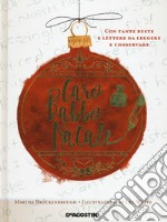 Caro Babbo Natale. Ediz. a colori libro