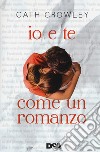 Io e te come un romanzo libro