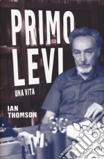 Primo Levi. Una vita. Con Contenuto digitale (fornito elettronicamente) libro