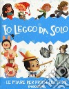 Io leggo da solo. Le fiabe per primi lettori. Ediz. a colori libro