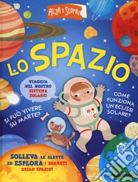 Lo spazio. Ediz. a colori