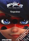 Tempestosa. Miraculous. Le storie di Ladybug e Chat Noir. Ediz. a colori libro