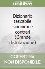 Dizionario tascabile sinonimi e contrari (Grande distribuzione) libro