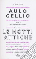 Le notti attiche. Testo latino a fronte libro