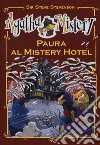Paura al Mistery Hotel libro