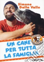 Un cane per tutta la famiglia. Missione cuccioli libro