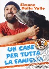 Un cane per tutta la famiglia. Missione cuccioli libro