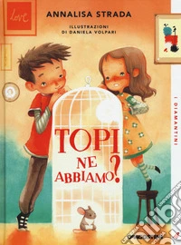 Topi ne abbiamo?