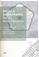 Storia della filosofia. Vol. 3: La filosofia moderna e contemporanea: dal Romanticismo all'esistenzialismo