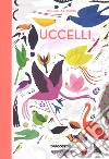 Uccelli. Ediz. a colori libro