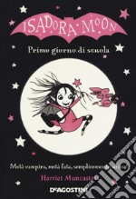 Primo giorno di scuola. Isadora Moon. Ediz. a colori libro