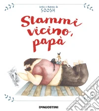 Stammi vicino, papà libro