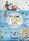 Perché i pesci non annegano? libro