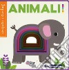 Animali! Imparo i contrari. Ediz. a colori libro