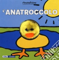 L'anatroccolo. Ediz. a colori libro