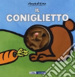 Il coniglietto. Ediz. a colori libro