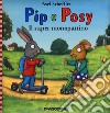 Il super monopattino. Pip e Posy. Ediz. a colori libro