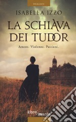 La schiava dei Tudor