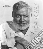 Hemingway. La vita e dintorni