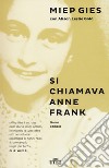 Si chiamava Anne Frank. Con e-book libro