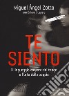 Te siento. Il linguaggio segreto del tango e l'arte della coppia libro