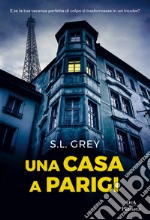 Una casa a Parigi libro