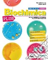 Connecting science. Biochimica plus. Per le Scuole superiori. Con e-book. Con espansione online libro di De Leo Marinella Giachi Filippo