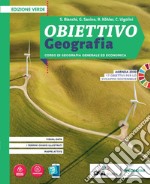 Obiettivo geografia. Corso di Geografia generale ed economica. Ediz. verde.