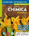 Scienze integrate. Chimica in albergo. Per gli Ist. tecnici e professionali. Con e-book. Con espansione online libro