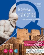 Idee di storia. Dalla preistoria all'alto medioevo. Per gli Istituti professionali. Con e-book. Con espansione online libro