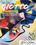 Giotto. Ediz compatta. Con Arte Lab. Competenze. Per la Scuola media. Con e-book. Con espansione online. Con DVD-ROM libro