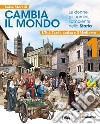 Cambia il mondo. Le donne, gli uomini, l'ambiente nella storia. Con quaderno competenze, Educazione civica e Storia antica. Per la Scuola media. L'etÃ  tardo-antica e il Medioevo libro