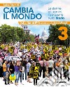 Cambia il mondo, le donne, gli uomini, l'ambiente nella storia. Vol.3-dalla fine ottocento ai gg d'oggi+quad.compet. 3+ebook+easy eb su dvd. Per la Scuola media. VOL. 3. Con e-book. Con espansione online. Vol. 3 libro di Morelli Luisa