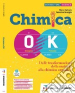 Chimica OK. Per il biennio degl Ist. tecnici tecnologici. Con e-book. Con espansione online