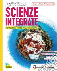 Scienze integrate. Fisica, chimica, scienze della terra, biologia. Per gli Ist. professionali. Con e-book. Con espansione online libro