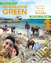 Generazione green. Con Atlante 1, Regioni d'Italia, Educazione civica. Per la Scuola media. VOL. 1. Con e-book. Con espansione online. Vol. 1: Da Italia all'Europa libro