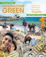 Generazione green. Con Educazione civica. Per la Scuola media. Con e-book. Con espansione online. Vol. 1: Dall` Italia all`Europa libro usato