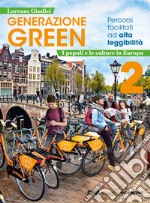 Generazione green. Percorsi facilitati ad alta leggibilità. Per la Scuola media. Con e-book. Con espansione online. Vol. 2 libro