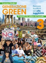 Generazione green. Percorsi facilitati ad alta leggibilità. Per la Scuola media. Con e-book. Con espansione online. Vol. 3 libro