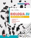 Biologia.EU. Per il 3° anno delle Scuole superiori. Con e-book. Con espansione online. Vol. 1: Genetica, DNA ed evoluzione libro